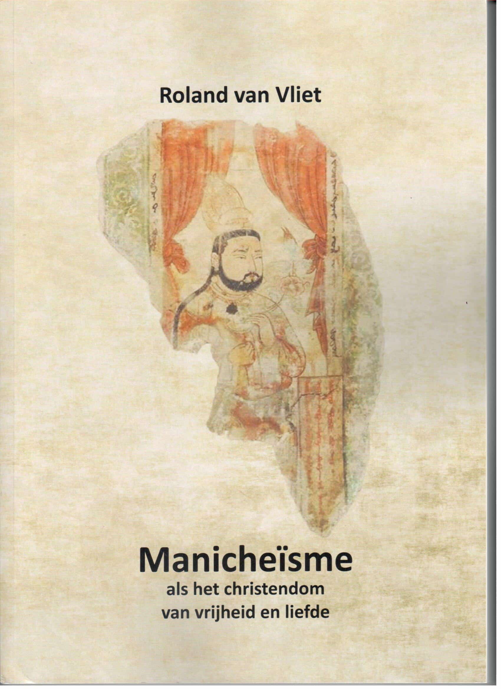 Manicheïsme als het christendom van vrijheid en liefde opnieuw uitgegeven.